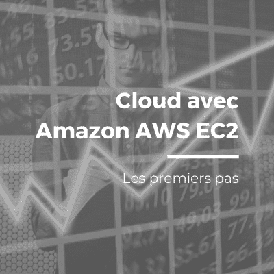 Débuter dans le cloud avec Amazon AWS EC2