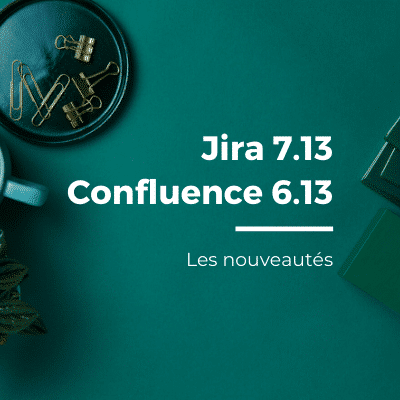 Jira 7.13 et Confluence 6.13