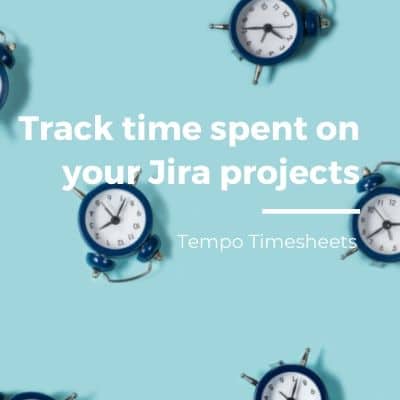Track time spent on your Jira projects with Tempo Timesheets