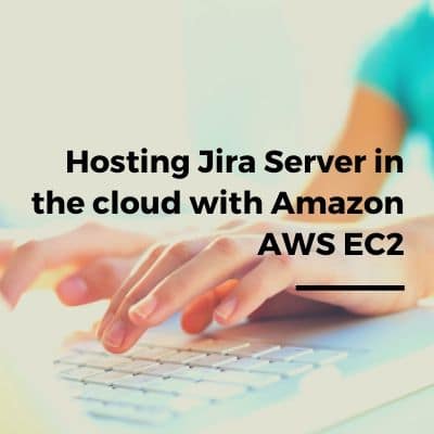 Hosting Jira Server in the cloud with Amazon AWS EC2