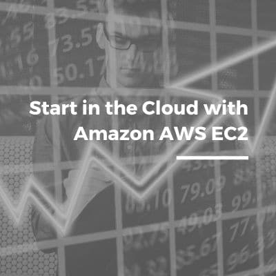 Start in the cloud with Amazon AWS EC2