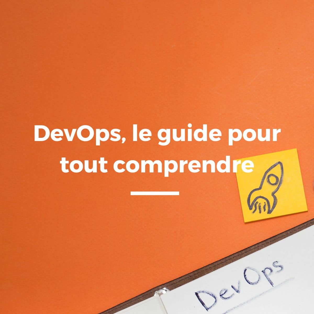 DevOps, le guide pour tout comprendre