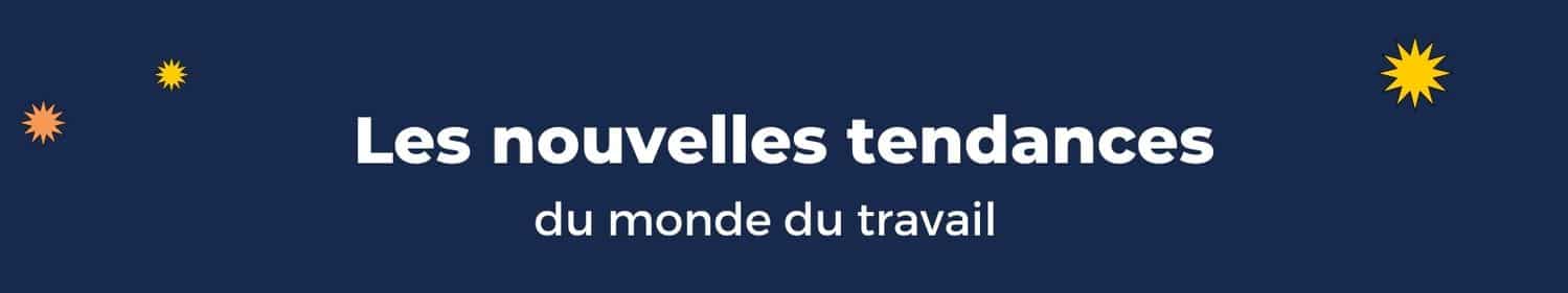 Tendances du monde du travail